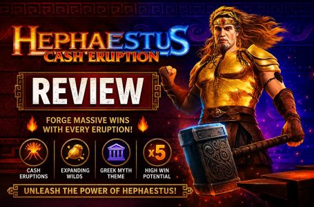 Cash Eruption Hephaestus Review